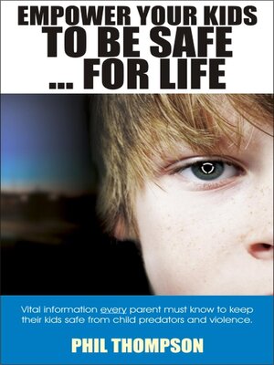 cover image of Empower Your Kids to Be Safe...For Life